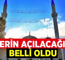 Cumhurbaşkanı Erdoğan camilerin açılacağı tarihi açıkladı