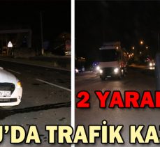 BOLU’DA TRAFİK KAZASI: 2 YARALI