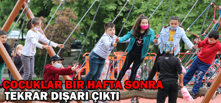 ÇOCUKLAR BİR HAFTA SONRA TEKRAR DIŞARI ÇIKTI