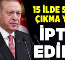 Cumhurbaşkanı Erdoğan sokağa çıkma yasağını iptal etti