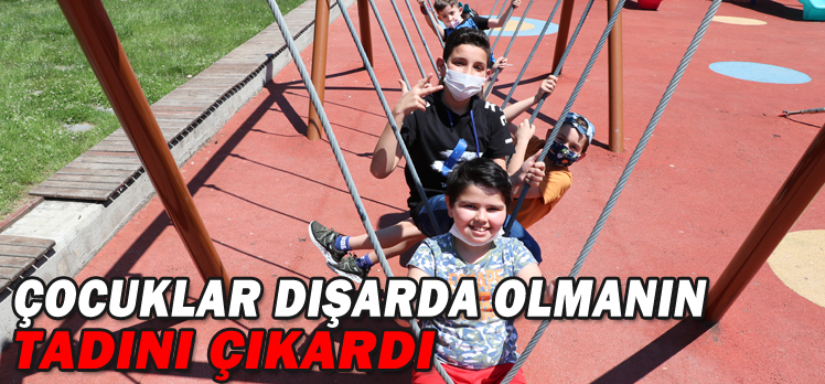 ÇOCUKLAR DIŞARDA OLMANIN TADINI ÇIKARDI