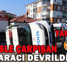 Minibüsle çarpışan polis aracı devrildi: 3 yaralı