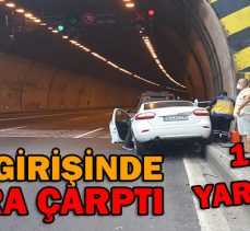 TÜNEL GİRİŞİNDE DUVARA ÇARPTI: 1 YARALI