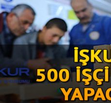 500 İŞÇİ ALINACAK!