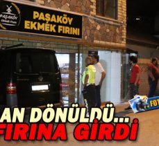 ARAÇ FIRINA GİRDİ