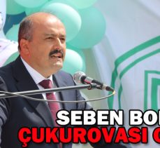 SEBEN BOLU’NUN ÇUKUROVASI OLACAK
