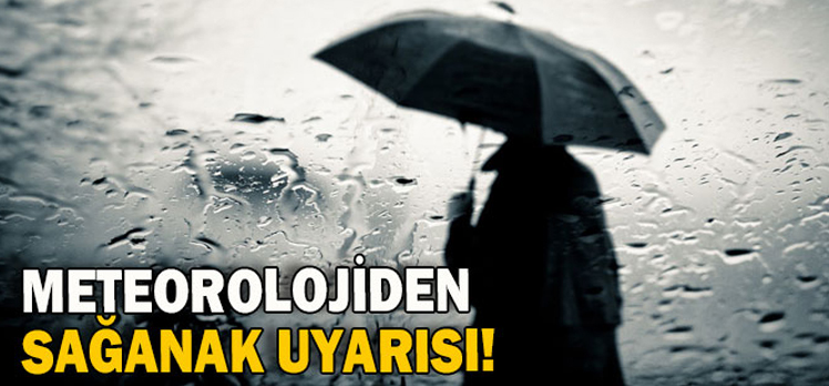 Meteorolojiden  sağanak uyarısı