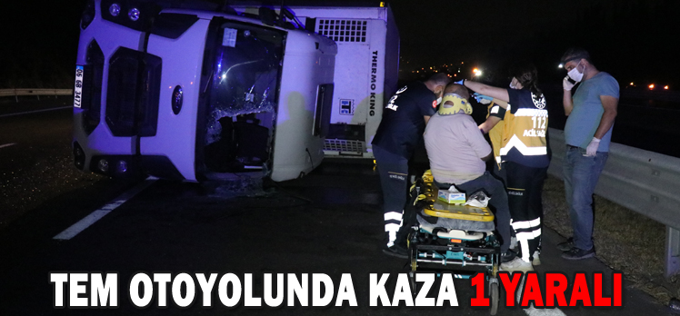 TEM OTOYOLUNDA KAZA: 1 YARALI