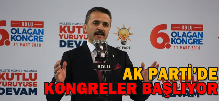 AK Parti’de kongreler başlıyor AK Parti’de kongreler başlıyor