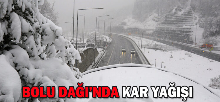 BOLU DAĞI’NDA KAR YAĞIŞI