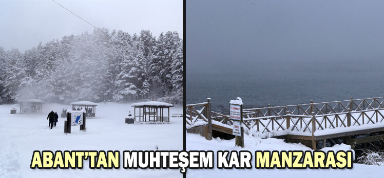 ABANT’TAN MUHTEŞEM KAR MANZARASI