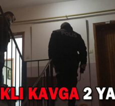 BIÇAKLI KAVGA: 2 YARALI