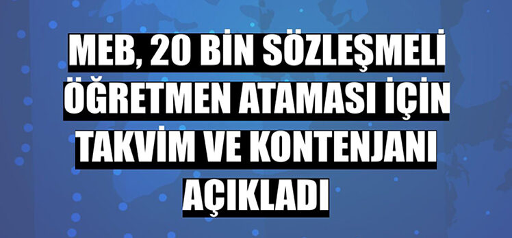 20 bin sözleşmeli öğretmen ataması için ön başvurular…