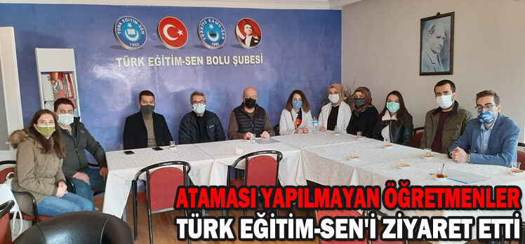 ATAMASI YAPILMAYAN ÖĞRETMENLER TÜRK EĞİTİM-SEN’İ ZİYARET ETTİ