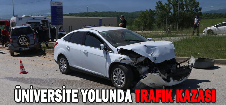 ÜNİVERSİTE YOLUNDA TRAFİK KAZASI