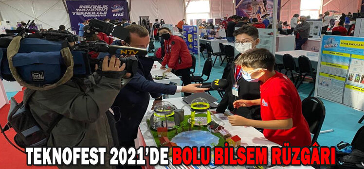 TEKNOFEST 2021’DE BOLU BİLSEM RÜZGÂRI