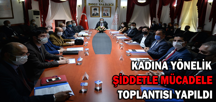 Kadına Yönelik Şiddetle Mücadele Toplantısı Yapıldı
