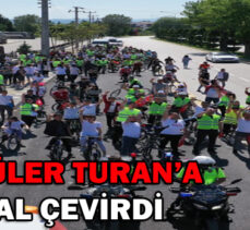 ÜLKÜCÜLER TURAN’A PEDAL ÇEVİRDİ