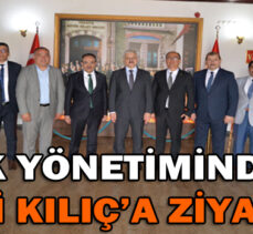 THK YÖNETİMİNDEN  VALİ KILIÇ’A ZİYARET