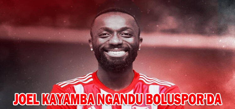 Joel Kayamba Ngandu Boluspor’da