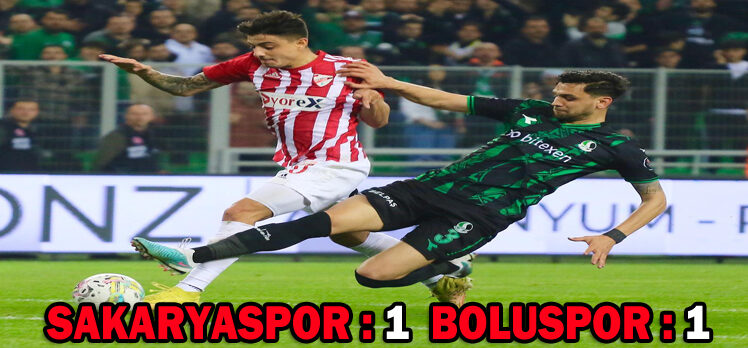 SAKARYASPOR 1 – 1 BOLUSPOR