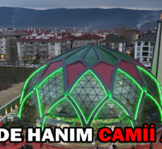 ZÜBEYDE HANIM CAMİİ AÇILDI