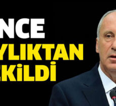 Muharrem İnce cumhurbaşkanlığı adaylığından çekildi