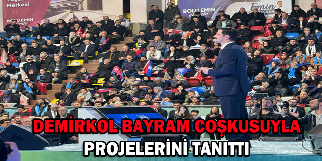 Demirkol, Bolu’yu Türkiye Yüzyılının güzide şehri yapacak projelerini coşkuyla tanıttı